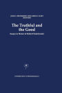 The Truthful and the Good: Essays in Honor of Robert Sokolowski