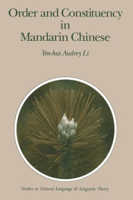 Title: Order and Constituency in Mandarin Chinese, Author: Audrey Li Yen Hui