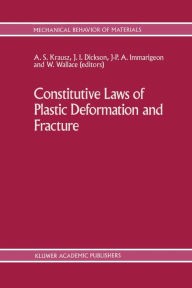 Title: Constitutive Laws of Plastic Deformation and Fracture: 19th Canadian Fracture Conference, Ottawa, Ontario, 29-31 May 1989, Author: Springer Netherlands