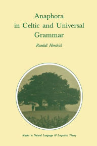 Title: Anaphora in Celtic and Universal Grammar, Author: R. Hendrick