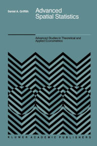 Title: Advanced Spatial Statistics: Special Topics in the Exploration of Quantitative Spatial Data Series, Author: Daniel A. Griffith