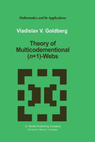 Title: Theory of Multicodimensional (n+1)-Webs, Author: Vladislav V. Goldberg