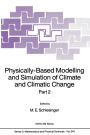 Physically-Based Modelling and Simulation of Climate and Climatic Change: Part 2