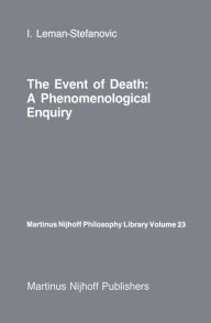 Title: The Event of Death: a Phenomenological Enquiry, Author: I. Leman-Stefanovic