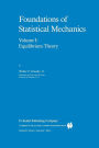 Foundations of Statistical Mechanics: Equilibrium Theory