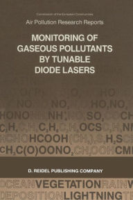 Title: Monitoring of Gaseous Pollutants by Tunable Diode Lasers: Proceedings of the International Symposium held in Freiburg, F.R.G., 13-14 November 1986, Author: R. Grisar