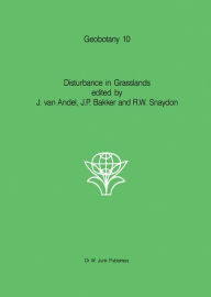 Title: Disturbance in Grasslands: Causes, effects and processes, Author: J. van Andel
