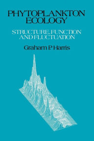 Title: Phytoplankton Ecology: Structure, Function and Fluctuation, Author: Graham Harris