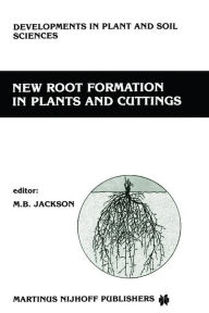 Title: New Root Formation in Plants and Cuttings, Author: M.B. Jackson
