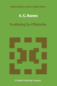Title: Scattering by Obstacles, Author: Alexander G. Ramm