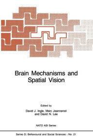 Title: Brain Mechanisms and Spatial Vision, Author: D.J. Ingle