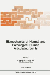 Title: Biomechanics of Normal and Pathological Human Articulating Joints, Author: N. Berme