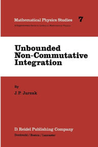 Title: Unbounded Non-Commutative Integration, Author: J.P. Jurzak