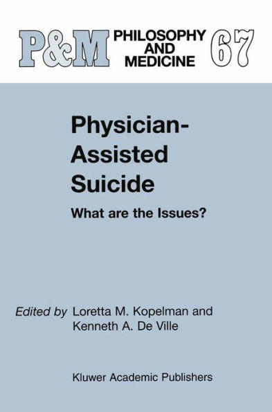 Physician-Assisted Suicide: What are the Issues?: What are the Issues?