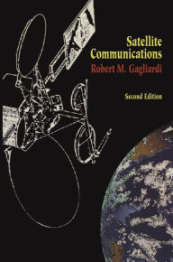 Title: Satellite Communications, Author: Robert M. Gagliardi