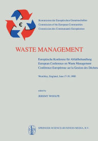 Title: Waste Management: Europäische Konferenz für Abfallbehandlung / European Conference on Waste Management / Conférence Européenne sur la Gestion des Déchets, Author: J. Woolfe