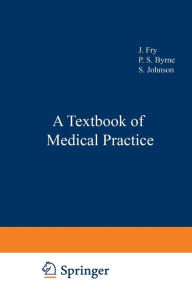 Title: A Textbook of Medical Practice, Author: J. Fry