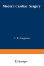 Modern Cardiac Surgery: Based on the Proceedings of the Eighth Annual Course on Cardiac Surgery, organised by the British Postgraduate Medical Federation