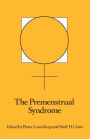 The Premenstrual Syndrome: Proceedings of a workshop held during the Sixth International Congress of Psychosomatic Obstetrics and Gynecology, Berlin, September 1980