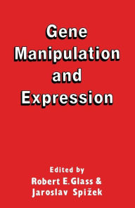 Title: Gene Manipulation and Expression, Author: Robert E. Glass