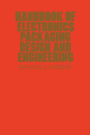 Handbook Of Electronics Packaging Design and Engineering