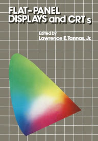 Title: Flat-Panel Displays and CRTs, Author: Lawrence E. Tannas