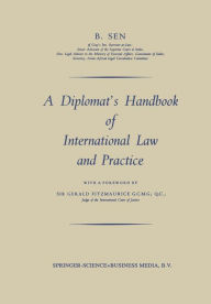 Title: A Diplomat's Handbook of International Law and Practice, Author: Biswanath Sen