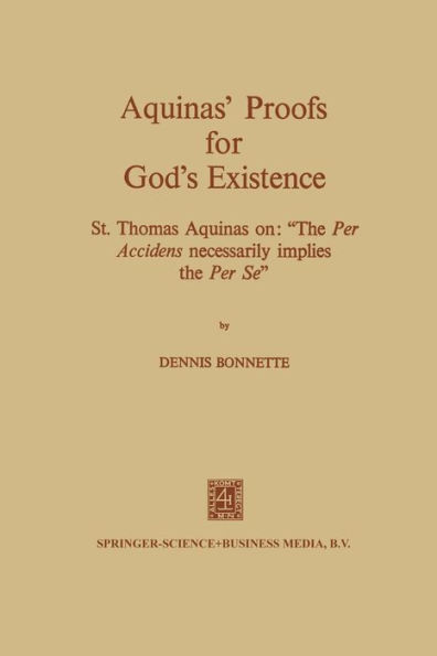 Aquinas' Proofs for God's Existence: St. Thomas Aquinas on: 