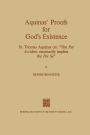 Aquinas' Proofs for God's Existence: St. Thomas Aquinas on: 