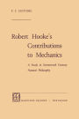 Robert Hooke's Contributions to Mechanics: A Study in Seventeenth Century Natural Philosophy