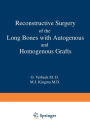 Reconstructive Surgery of the Long Bones with Autogenous and Homogenous Grafts