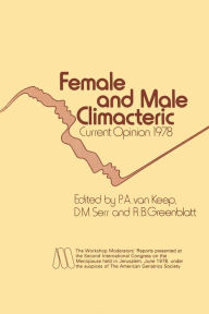 Title: Female and Male Climacteric: Current Opinion 1978, Author: P.A. van Keep