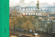 Title: Amsterdam Resized, Author: Jasper Leonard