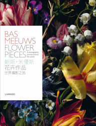 Title: Bas Meeuws. Flower Pieces, Author: Maartje van den Heuvel
