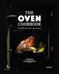 Title: The Oven Cookbook: For AGA and Other Top Cookers, Author: Claudia Allemeersch