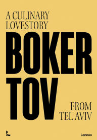 Title: Boker Tov: A culinary love story from Tel Aviv, Author: Tom Sas