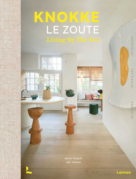 メーカー直売 - 人気ランキング Sea the by Living Interiors: Zoute Le Knokke by Toebat Maya 洋書