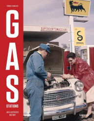 Title: Gas Stations: An Illustrated History, Author: Thomas Vanhaute