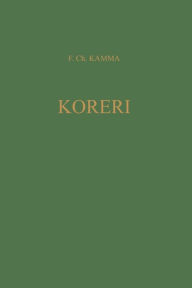 Title: Koreri Messianic Movements in the Biak-Numfor Culture Area: Koninklijk Instituut Voor Taal-, Land-, En Volkenkunde Translation Series 15, Author: Freerk Ch. Kamma