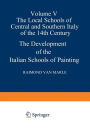 The Development of the Italian Schools of Painting: Volume V