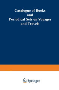 Title: Catalogue of Books and Periodical Sets on Voyages and Travels, Author: Springer Netherlands