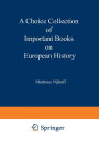 A Choice Collection of Important Books on European History: From the Stock of Martinus Nijhoff Bookseller