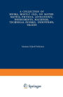 A Collection of Books, Mostly Old, on Mathematics, Physics, Astronomy, Instruments, Machines, Technical Works, Industries, Trades: Preceded by. A Collection of More Than Two Hundred Periodical Sets and International Congresses on the Same Subjects