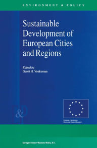 Title: Sustainable Development of European Cities and Regions, Author: Gerrit H. Vonkeman