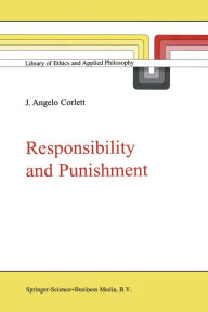 Title: Responsibility and Punishment, Author: J. Angelo Corlett