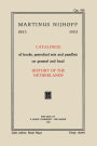 Catalogue of books, periodical sets and pamflets on general and local History of the Netherlands