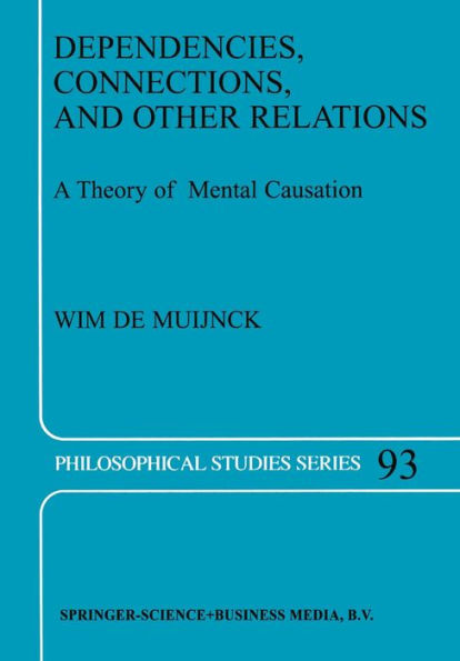 Dependencies, Connections, and Other Relations: A Theory of Mental Causation