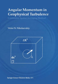 Title: Angular Momentum in Geophysical Turbulence: Continuum Spatial Averaging Method, Author: Victor N. Nikolaevskiy