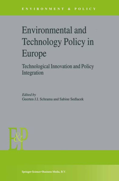 Environmental and Technology Policy in Europe: Technological Innovation and Policy Integration