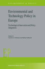 Environmental and Technology Policy in Europe: Technological Innovation and Policy Integration